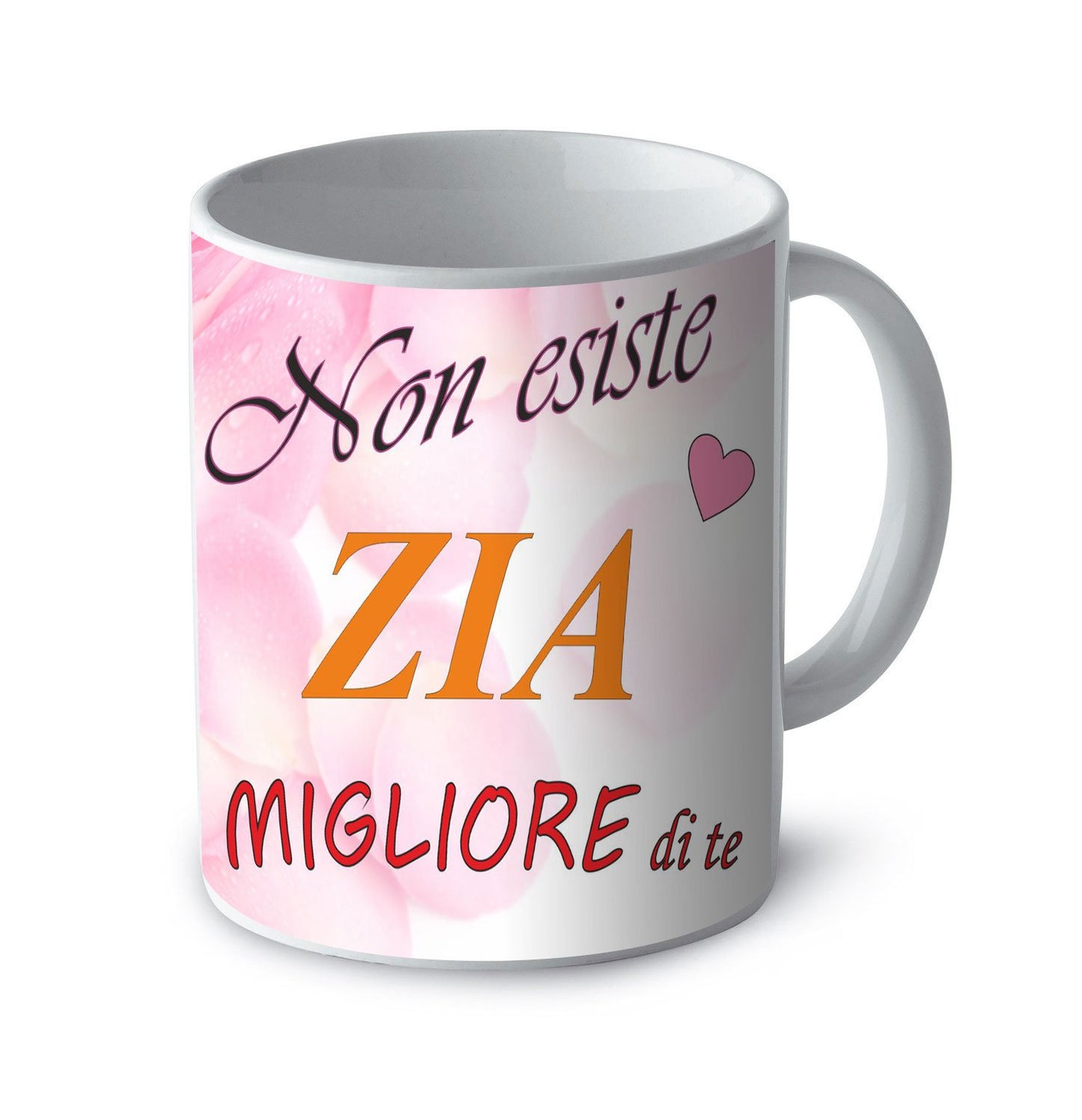 Tazza non esiste zia migliore di te