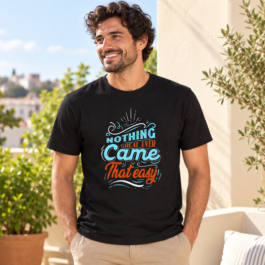 T-shirt ''Nothing great ever came that easy'' – ambientazione illustrativa Manà Gadget